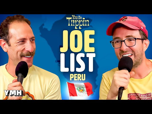 Peru w/ Joe List | You Be Trippin' with Ari Shaffir