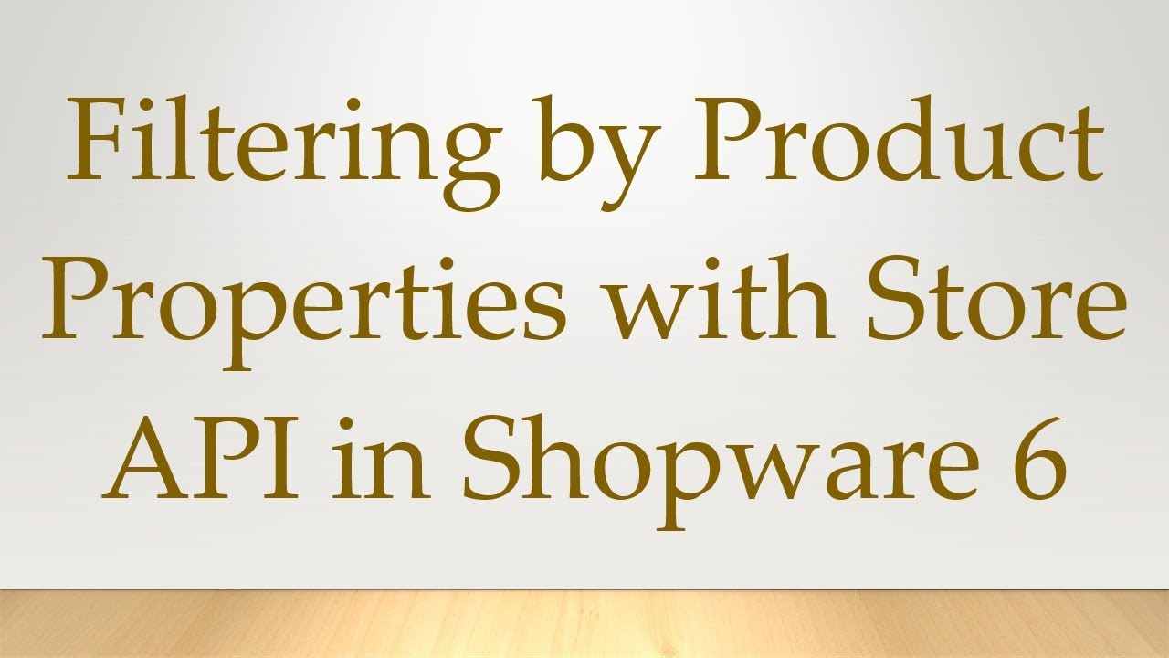 Filtering by Product Properties with Store API in Shopware 6 - YouTube