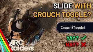 ARC Raiders - HOLD or TOGGLE Crouch to Slide