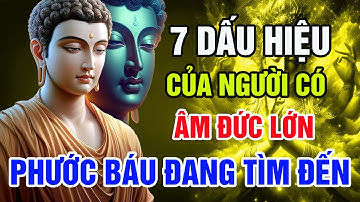 7 Dấu Hiệu Của Người Có Âm Đức Lớn – Phước Báu Đang Tìm Đến Bạn!