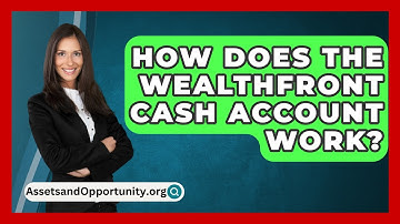 How Does the Wealthfront Cash Account Work? - AssetsandOpportunity.org