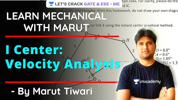 I Center: Velocity Analysis | Learn Mechanical with Marut | GATE/ESE 2021 Exam | Marut Sir