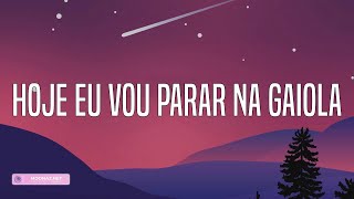 MC Livinho - Hoje Eu Vou Parar Na Gaiola (Lyrics)