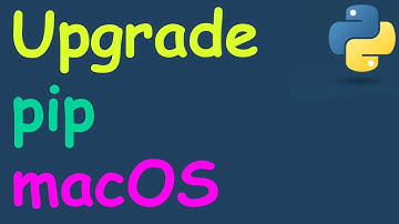How to Upgrade pip on macOS - Easy upgrade pip on MacOS for python programming