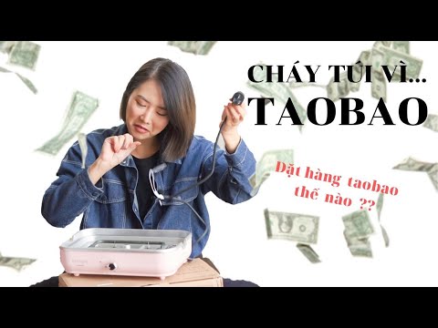 Vung tay mua đồ Taobao và cái kết giật mình khi dùng thử. Cách order đồ Taobao? From Sue | Foci