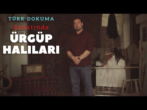 Türk Dokuma Sanatında Ürgüp Halıları [4K]