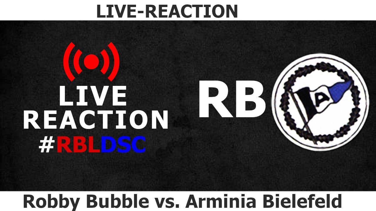 Robby Bubble Leipzig vs. Arminia Bielefeld LIVEREACTION / Bundesliga, 17. Spieltag YouTube