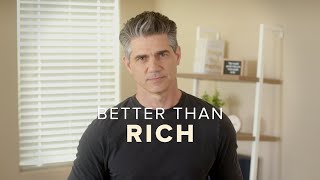 There are Better Things to be than Rich