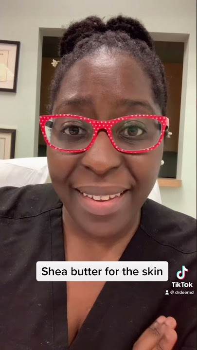 Shea butter for the skin, Yes or No