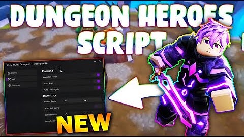 *NEW* Dungeon Heroes Script (PASTEBIN 2025) (AUTO START ,KILL AURA ,AUTO CLAIM REWARD ,AUTO FARM )