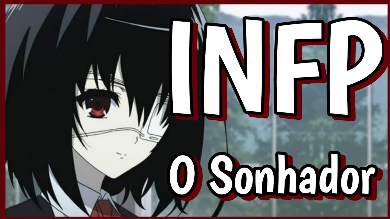 INFP - O SONHADOR (desatualizado, veja a descrição)