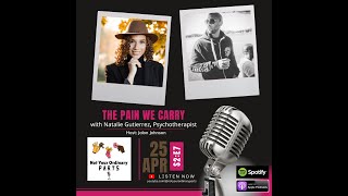 S2 Episode 7: The Pain We Carry with Natalie Gutierrez, Psychotherapist