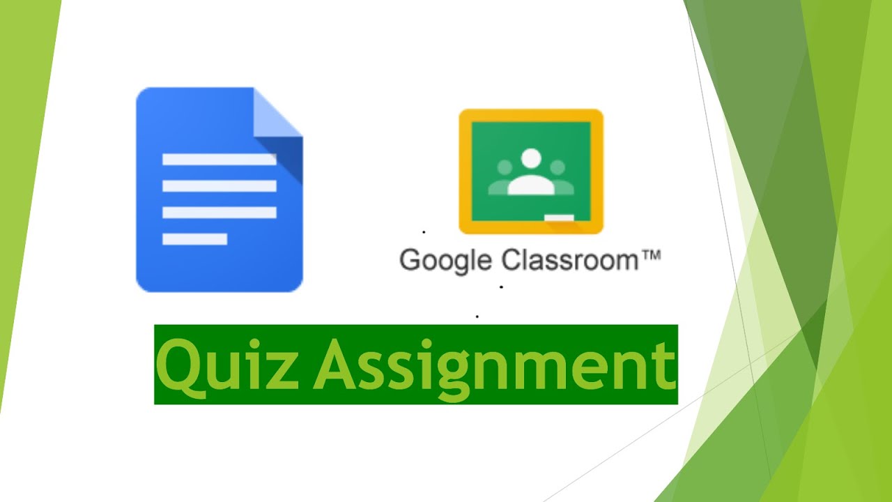 google classroom assignment vs quiz assignment