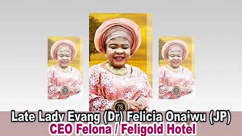 services  Songs of Late Dr. Felicia Onaiwu JP.