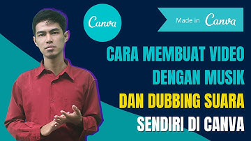 CARA MEMBUAT VIDEO DENGAN MUSIK DAN DUBBING SUARA SENDIRI DI CANVA