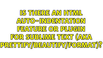 Is there an HTML auto-indentation feature