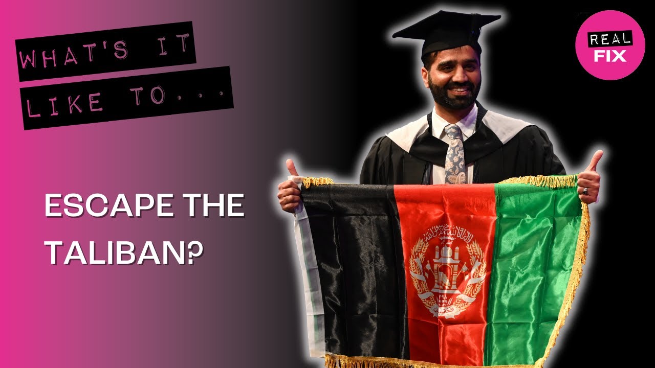 What's it like to...escape the Taliban? REAL FIX YouTube