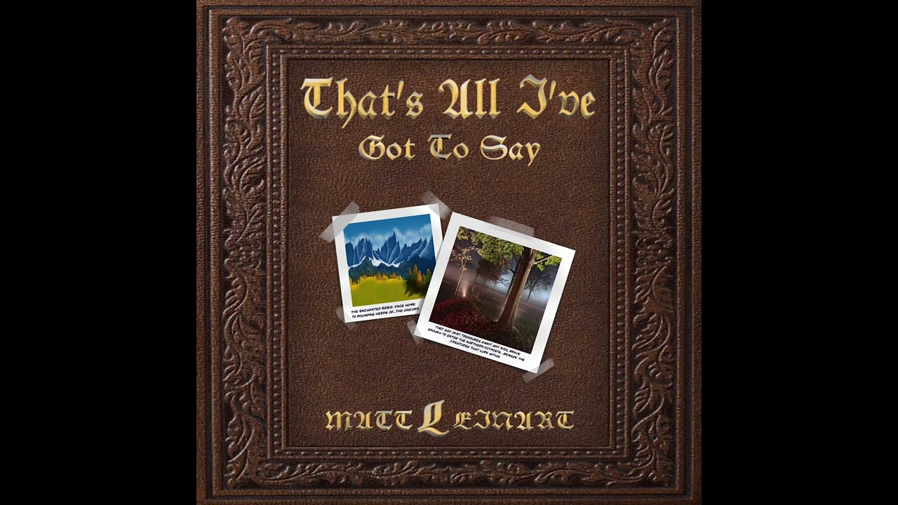 That’s All I’ve Got To Say