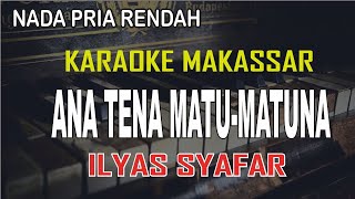 Karaoke Makassar Ana tena matu matunna - Voc iLyas syafar