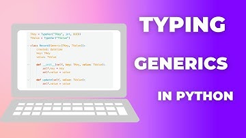Python Typing Generics and Python 3.11 Variadic Generics