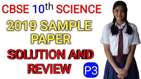 2019 CBSE Class 10th Science | Board Sample Paper Solution
