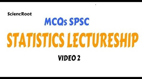 #2. MCQS for STATISTICS LECTURESHIP SPSC VIDEO 2 | SCIENCEROOT