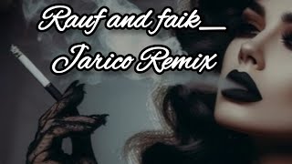 Rauf aNd Faik | Jarico Remix | InAaYaZaL MuSiC ChAnNeL