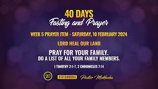 40 DAYS FASTING AND PRAYER, DAY 34 WITH PASTOR MUKHUBA | 10 FEBRUARY 2024