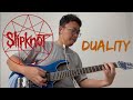 Slipknot  duality guitar cover