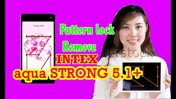 INTEX aqua STRONG 5.1+ hard reset / how to INTEX aqua STRONG 5.1+ pattern on lock.