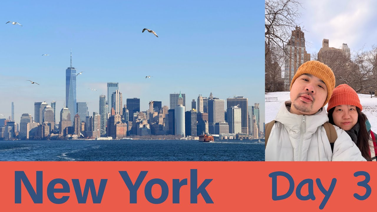 New York Trip 202601 Day 3 Manhattan Central Park Staten Island Ferry 