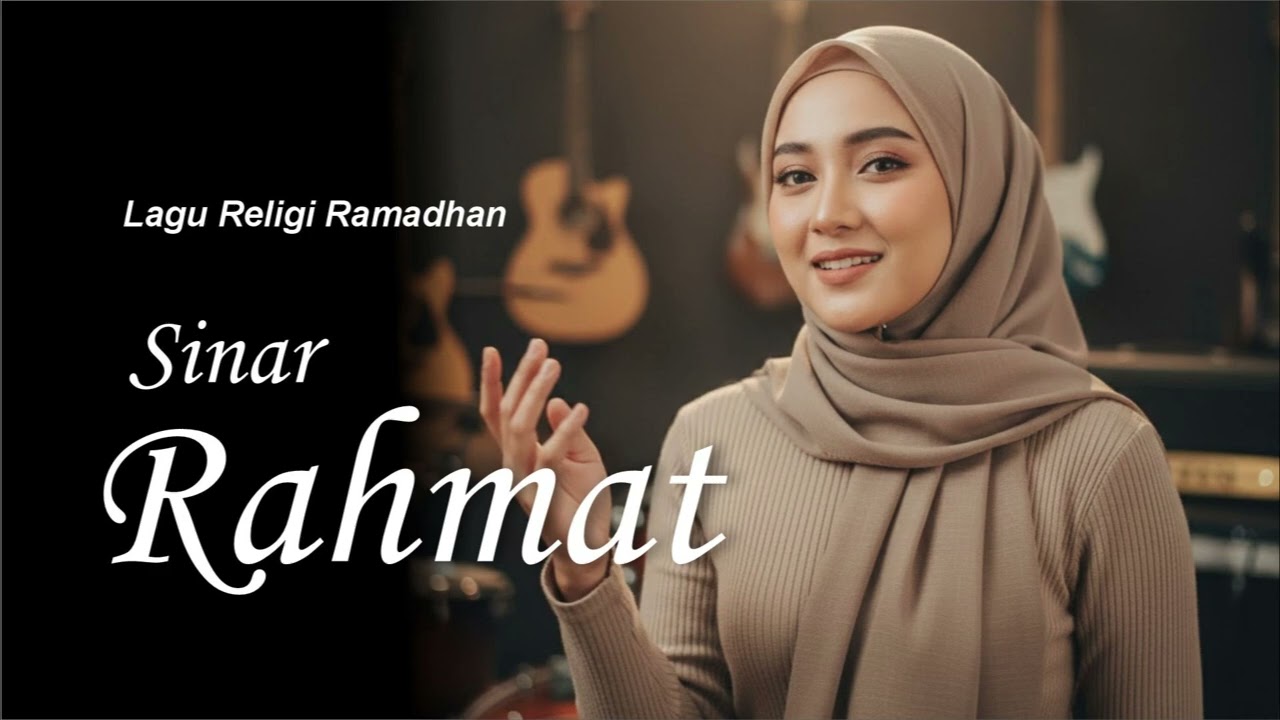 Lagu Pop Religi Ramadhan Terbaru Penuh Makna | Sinar Rahmat