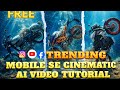 FREE AI Cinematic Video Mobile Se 🔥 | Instagram Reels &amp; YouTube Shorts #mobileediting #aiediting #ai