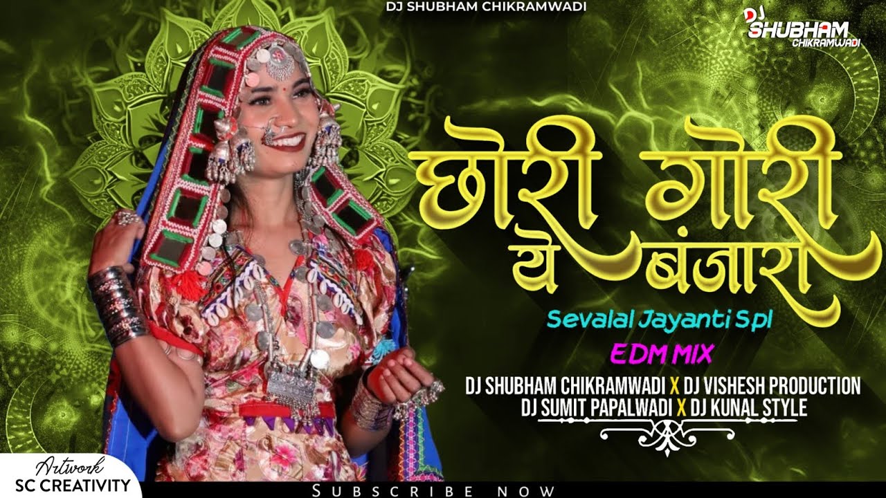 छोरी गोरी ये Sevalal Jayanti Spl | Trending Banjara Dj Song - EDM Mix - (Remix) - Chori Gori Ye 