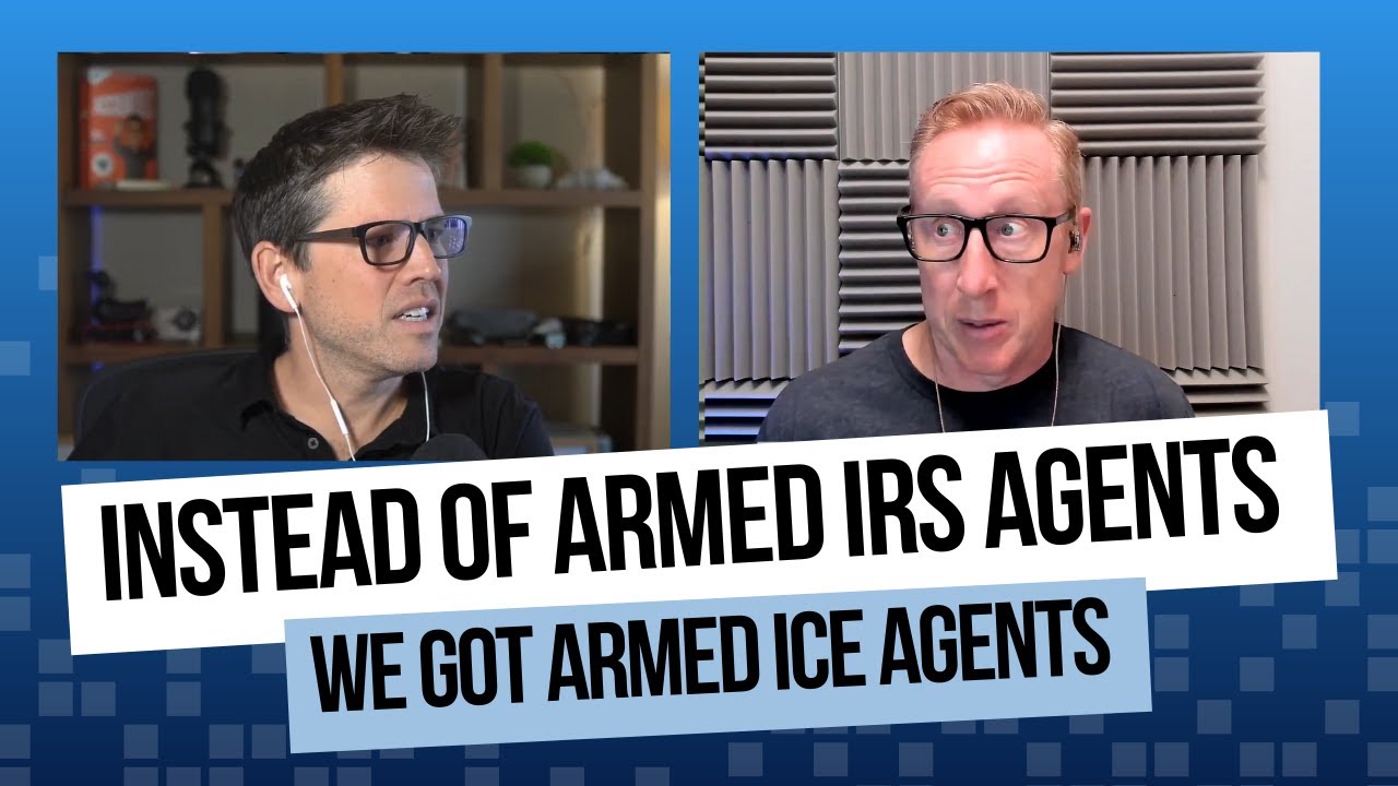 470. Instead of Armed IRS Agents We Got Armed ICE Agents | The Accounting Podcast