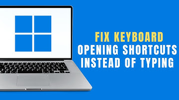 Keyboard Opening Shortcuts Instead of Typing Letters on Windows 10/11 | How to Fix