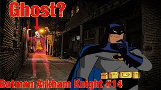 Is the Joker even real? | Danny883 Plays Batman Arkham Knight #14