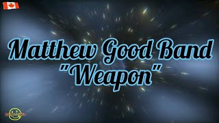 Matthew Good - Weapon (Lyrics)