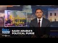 Saudi Arabia's Political Purge: The Daily Show