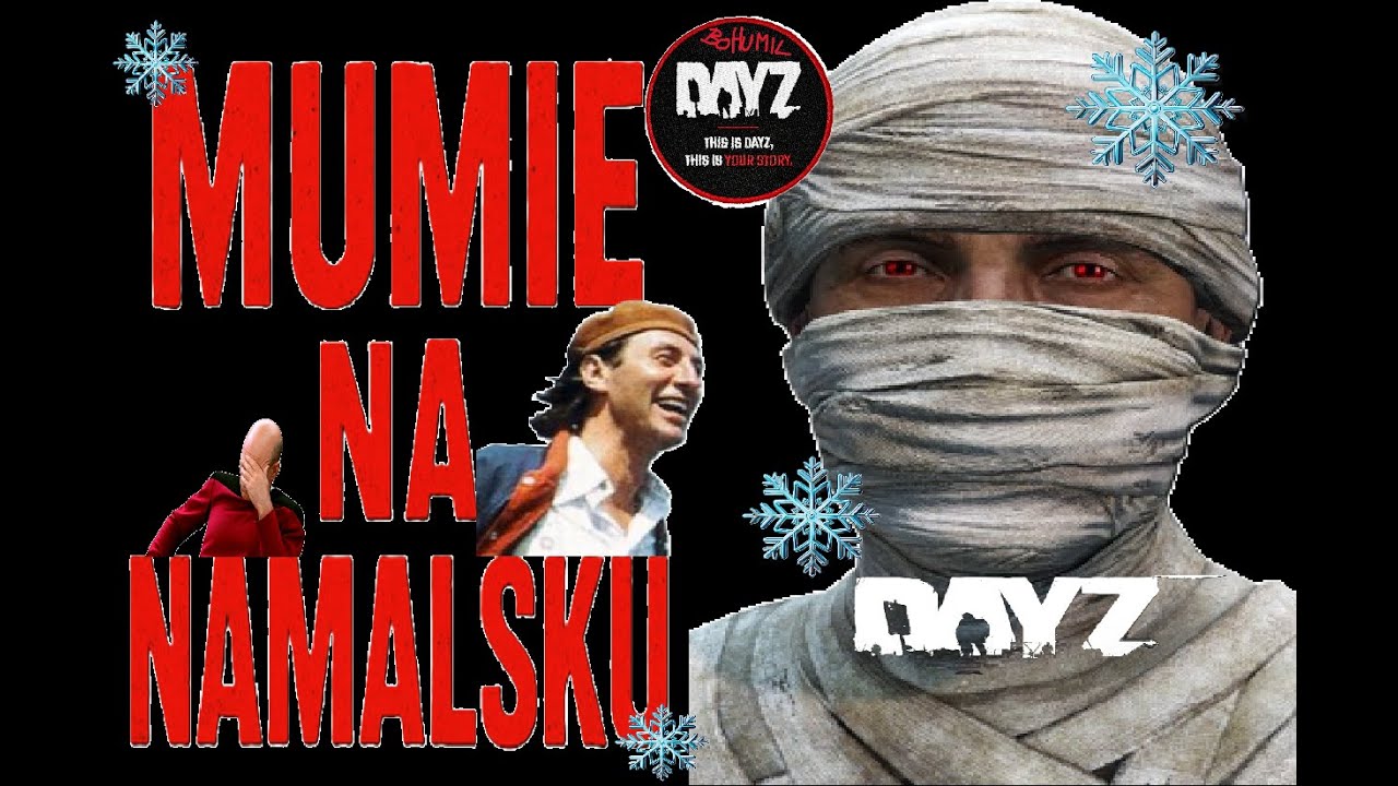 DayZ CZ/SK - JAKO MUMIE!