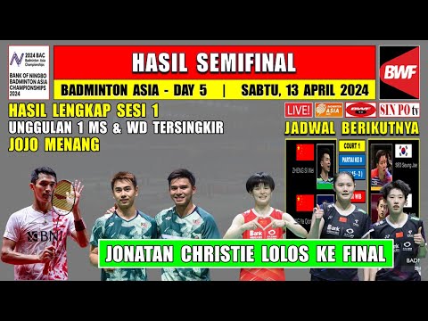 JONATAN CHRISTIE Lolos Ke FINAL ~ Hasil Semifinal Badminton Asia Championship 2024 Hari Ini