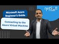 Microsoft Azure Beginner's Guide - Connecting to the Azure Virtual Machine - Module 06