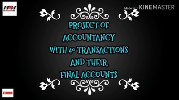 Accountancy project with 40 TRANSACTIONS and THEIR FINAL a/c  || by My Project Work