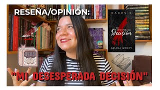 RESEÑA/OPINION 'MI DESESPERADA DECISIÓN' DE ARIANA GODOY
