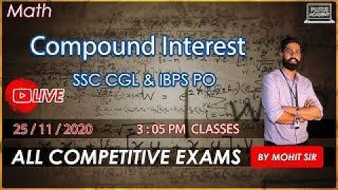 Maths (Compound interest) Live Class important for SSC CGL & IBPS PO by Mohit Sir