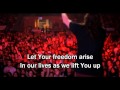 Freedom Is Here   Shout Unto God   Hillsong United Miami Live 2012 Lyrics Subtitles