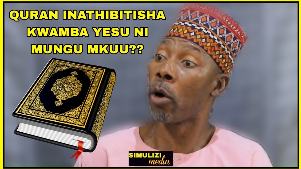 YESU NI MUNGU MKUU?? BIBLIA NA QURAN ZINATHIBITISHA? UST. KESEDEE 