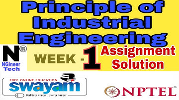 Principle of Industrial Engineering || Week 1 || Nptel 2022 || NGineer Tech