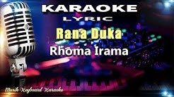 Rhoma Irama - Rana Duka Karaoke Tanpa Vokal  - Durasi: 5:55. 
