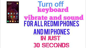 how to TURN OFF Keyboard Typing sound and Vibration on XIAOMI Redmi phones